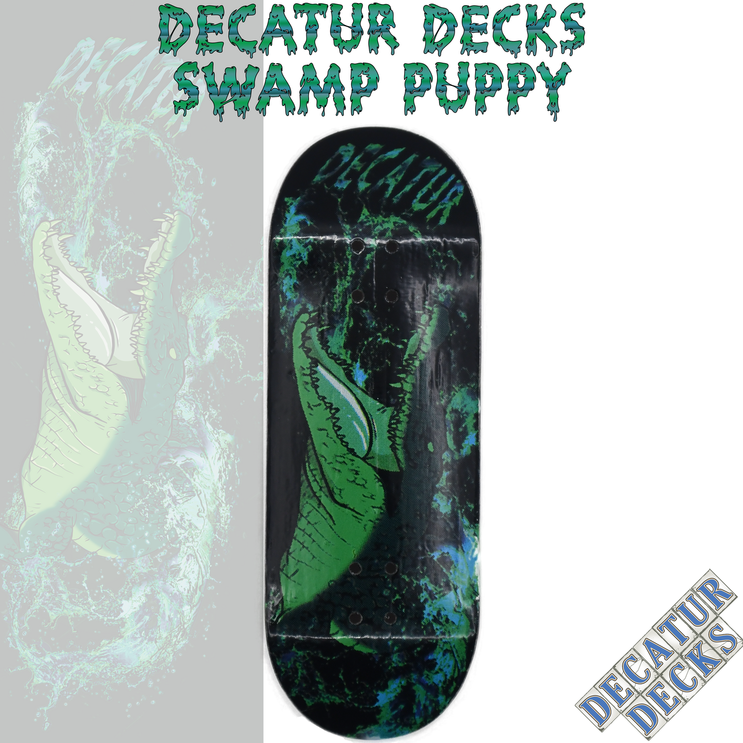 DECATUR DECKS - SWAMP PUPPY